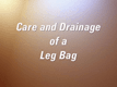The procedure to replace a bedside drainage with a leg bag to enable the patient to move about is as follows: